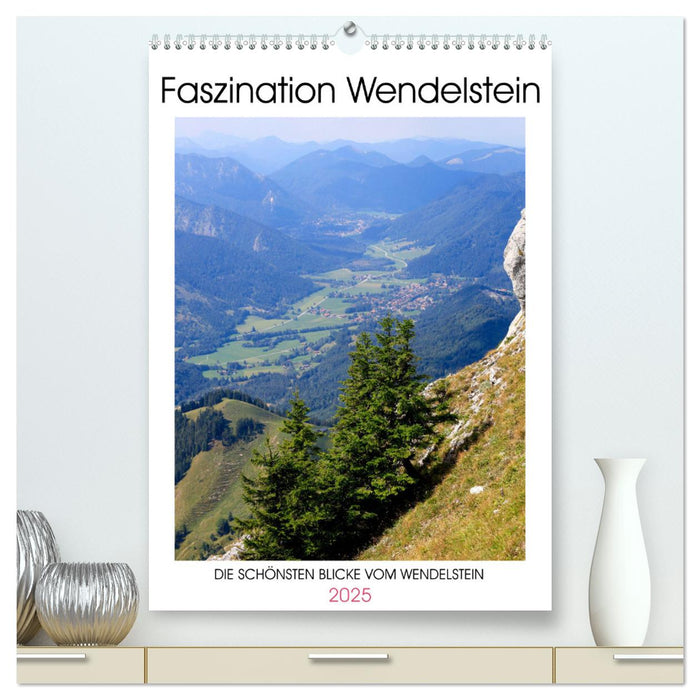 Faszination Wendelstein (CALVENDO Premium Wandkalender 2025)