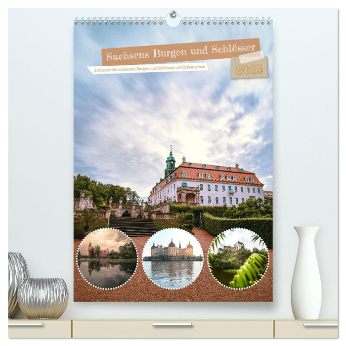 Sachsens Burgen und Schlösser mit Ortsangaben (CALVENDO Premium Wandkalender 2025)