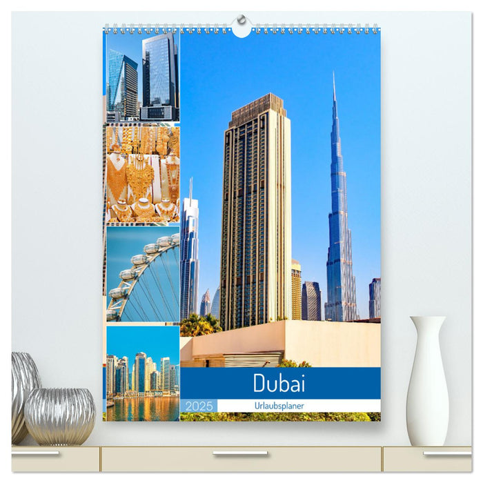 Dubai - Urlaubsplaner (CALVENDO Premium Wandkalender 2025)