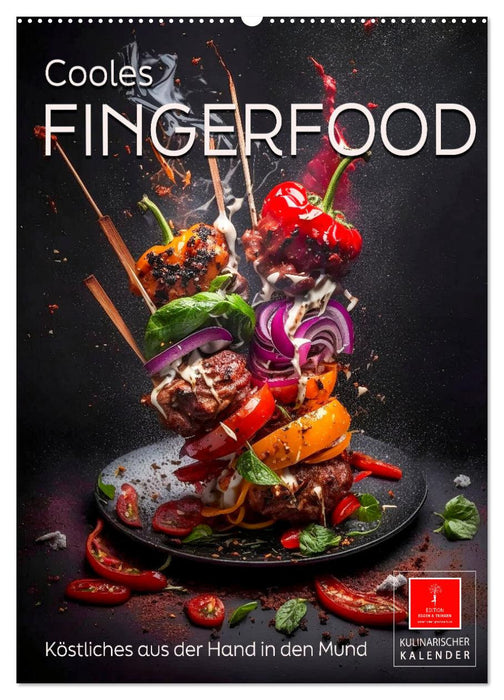 Cooles Fingerfood (CALVENDO Wandkalender 2025)