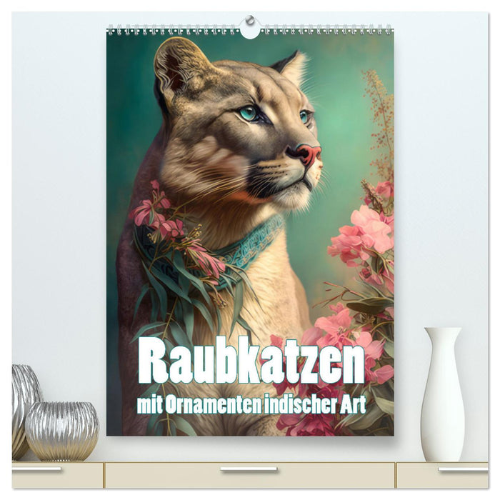 Raubkatzen mit Ornamenten indischer Art (CALVENDO Premium Wandkalender 2025)