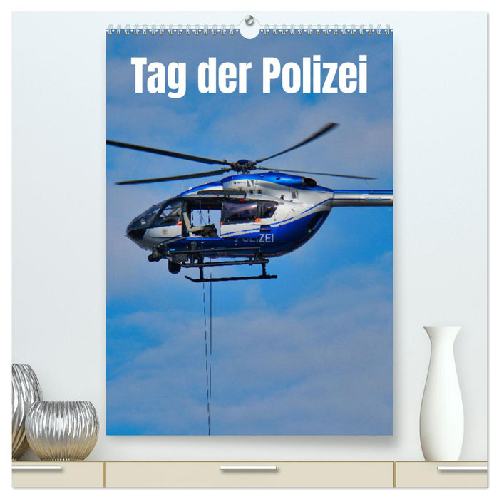 Tag der Polizei (CALVENDO Premium Wandkalender 2025)