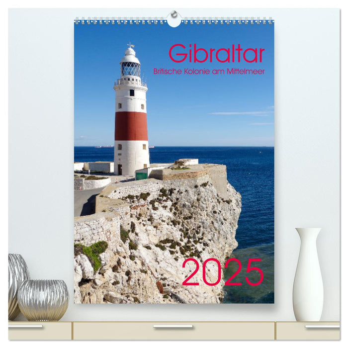 Gibraltar - Britische Kolonie am Mittelmeer (CALVENDO Premium Wandkalender 2025)