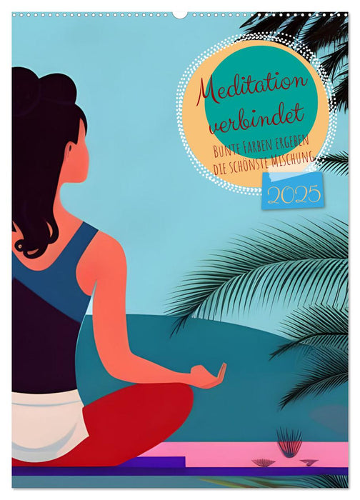 Meditation verbindet (CALVENDO Wandkalender 2025)