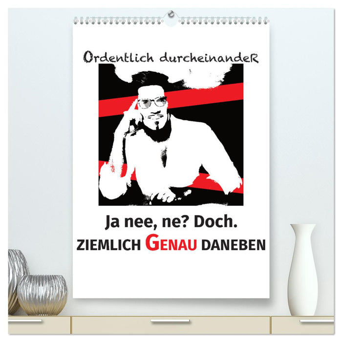 Ordentlich durcheinander (CALVENDO Premium Wandkalender 2025)