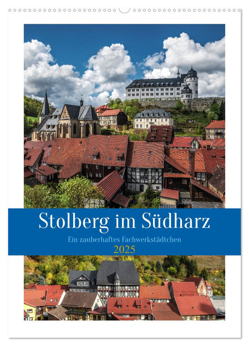 Stolberg im Südharz (CALVENDO Wandkalender 2025)