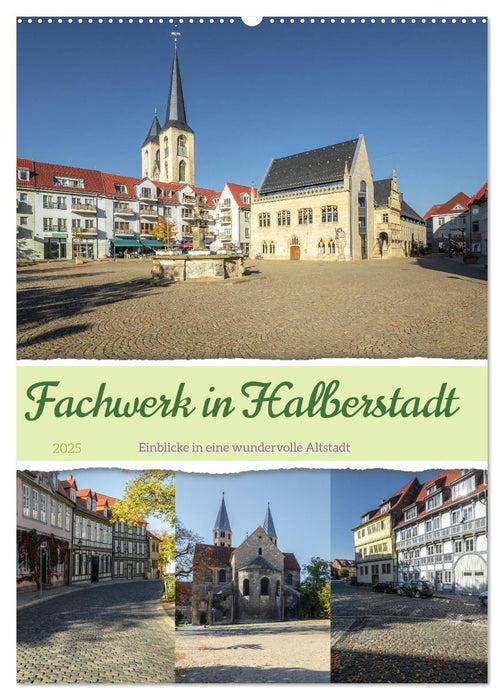 Fachwerk in Halberstadt (CALVENDO Wandkalender 2025)