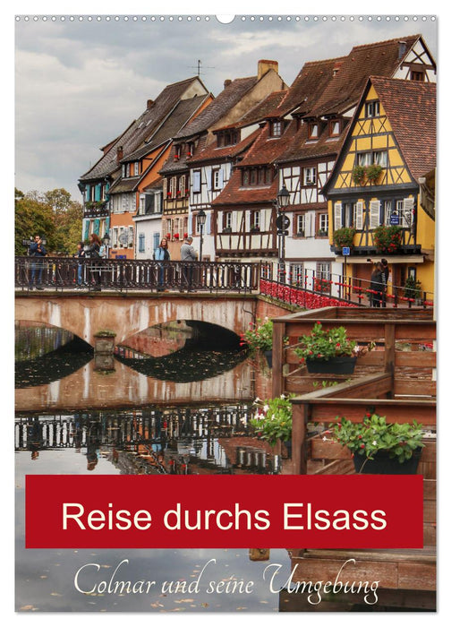 Reise durchs Elsass (CALVENDO Wandkalender 2025)