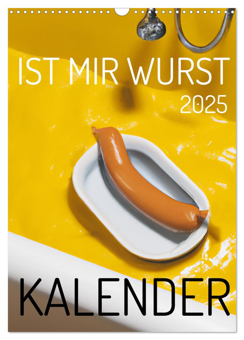 Ist mir Wurst Kalender (CALVENDO Wandkalender 2025)