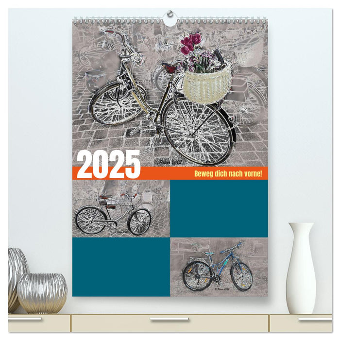 Beweg dich nach vorne! (CALVENDO Premium Wandkalender 2025)