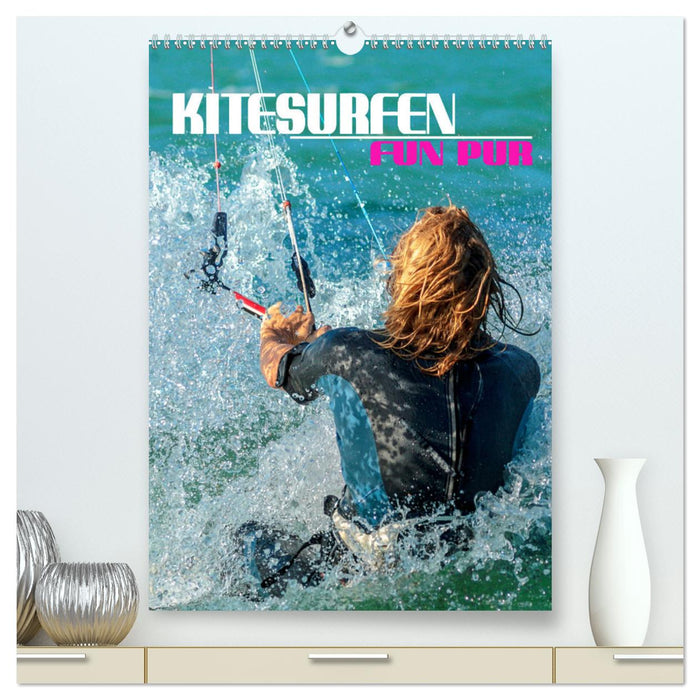 Kitesurfen - Fun pur (CALVENDO Premium Wandkalender 2025)