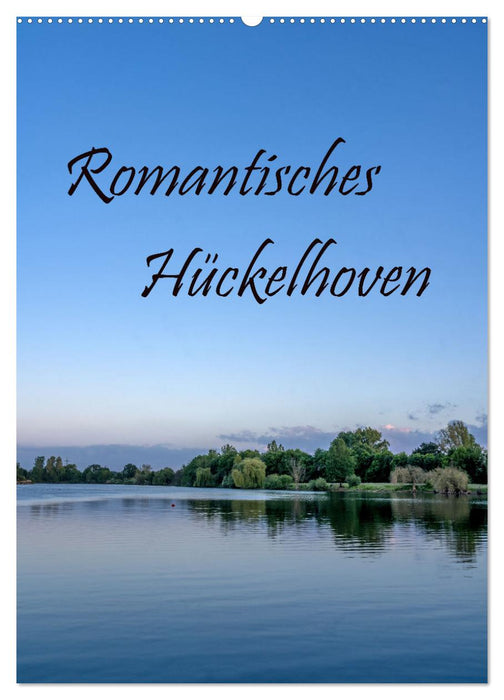 Romantisches Hückelhoven (CALVENDO Wandkalender 2025)