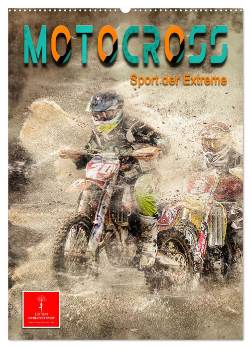 Motocross - Sport der Extreme (CALVENDO Wandkalender 2025)