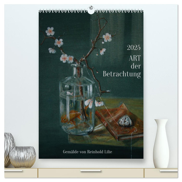 ART der Betrachtung (CALVENDO Premium Wandkalender 2025)