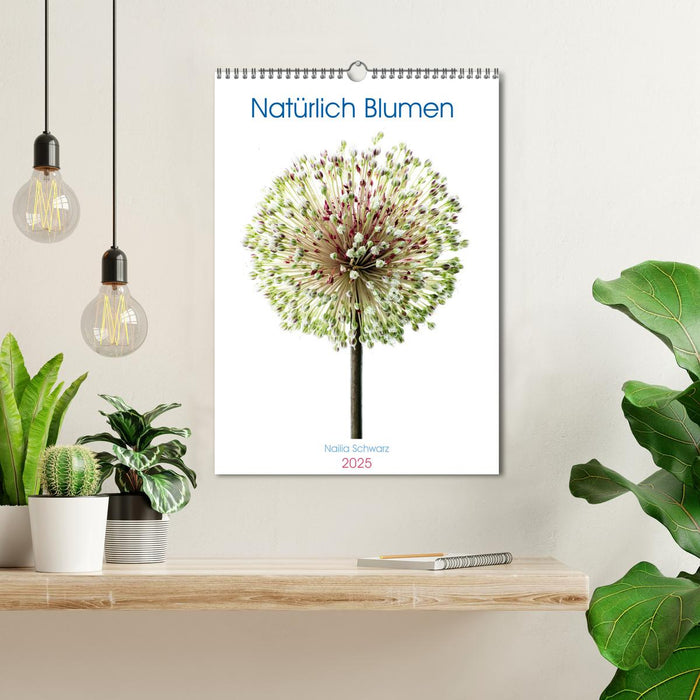 Natürlich Blumen. (CALVENDO Wandkalender 2025)