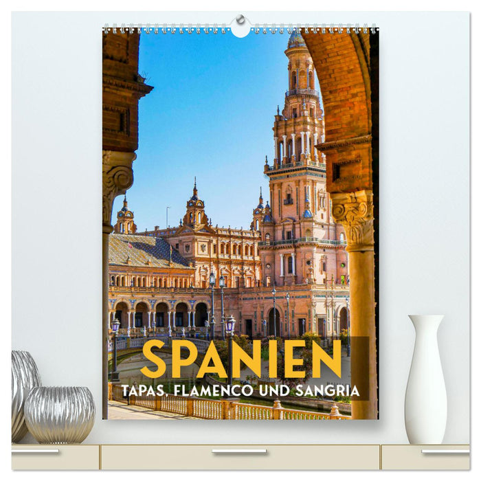 Spanien - Tapas, Flamenco und Sangria (CALVENDO Premium Wandkalender 2025)