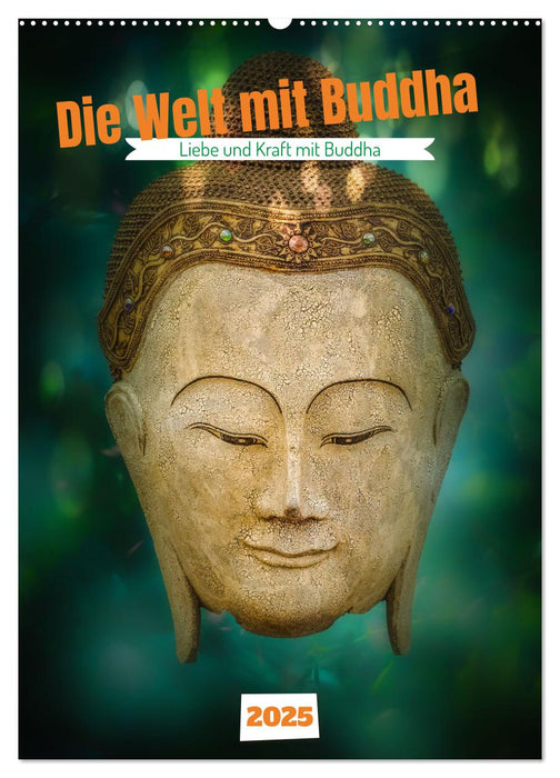 Die Welt mit Buddha (CALVENDO Wandkalender 2025)