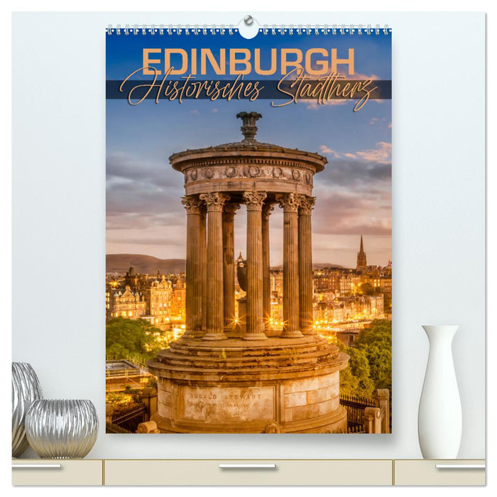 EDINBURGH Historisches Stadtherz (CALVENDO Premium Wandkalender 2025)