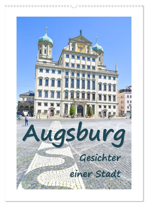Augsburg - Gesichter einer Stadt (CALVENDO Wandkalender 2025)