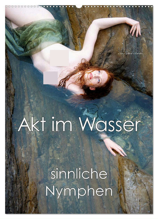 Akt im Wasser - sinnliche Nymphen (CALVENDO Wandkalender 2025)