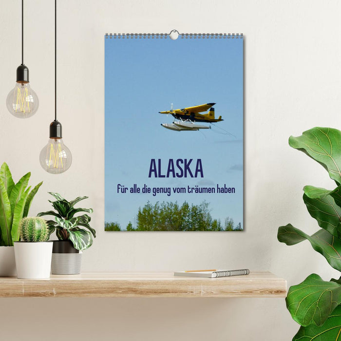 Alaska für alle die genug vom träumen haben (CALVENDO Wandkalender 2025)