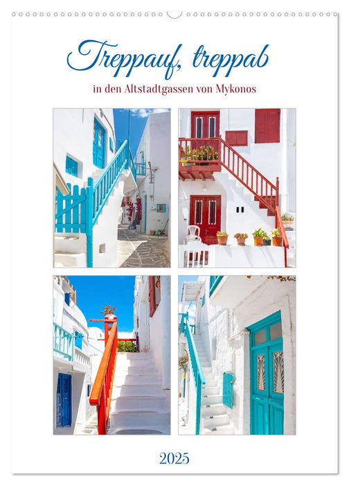 Treppauf, treppab in den Altstadtgassen von Mykonos (CALVENDO Wandkalender 2025)