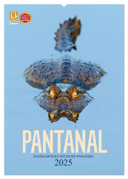 Pantanal – Einzigartiges Wildlife-Paradies (CALVENDO Wandkalender 2025)