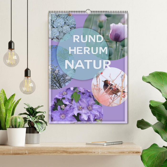 Rundherum Natur (CALVENDO Wandkalender 2025)