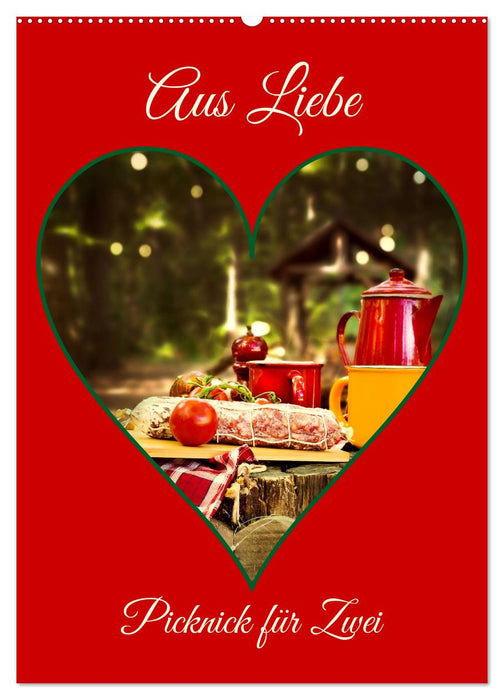 Aus Liebe: Picknick für Zwei (CALVENDO Wandkalender 2025)