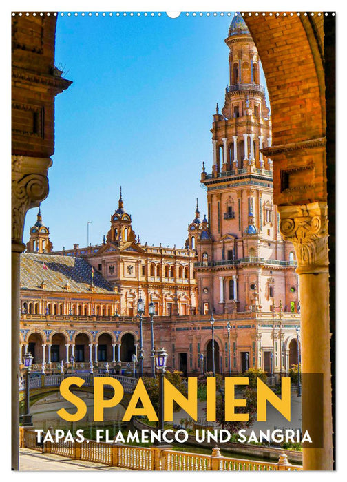 Spanien - Tapas, Flamenco und Sangria (CALVENDO Wandkalender 2025)