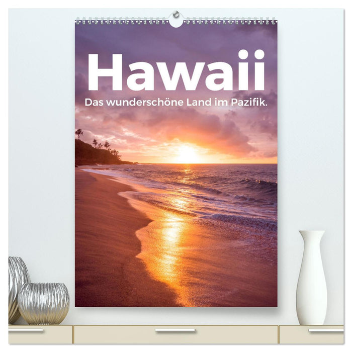 Hawaii - Das wunderschöne Land im Pazifik. (CALVENDO Premium Wandkalender 2025)