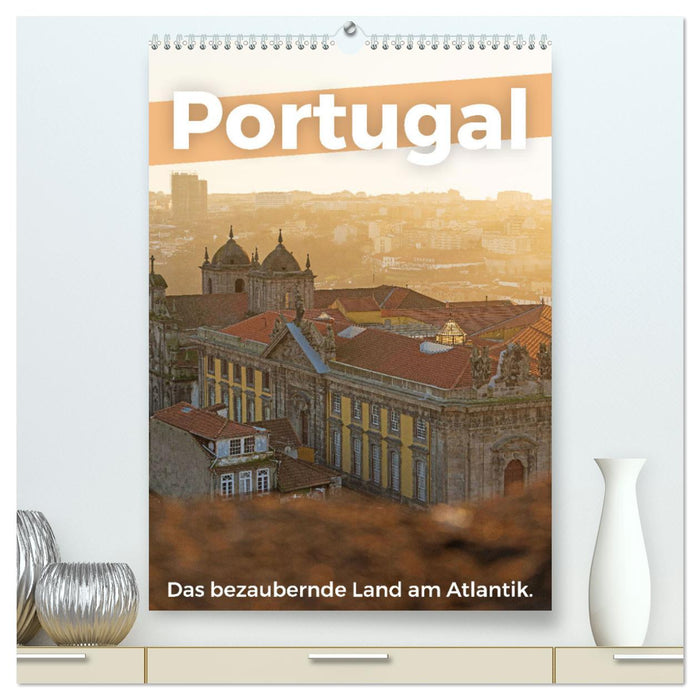 Portugal - Das bezaubernde Land am Atlantik. (CALVENDO Premium Wandkalender 2025)