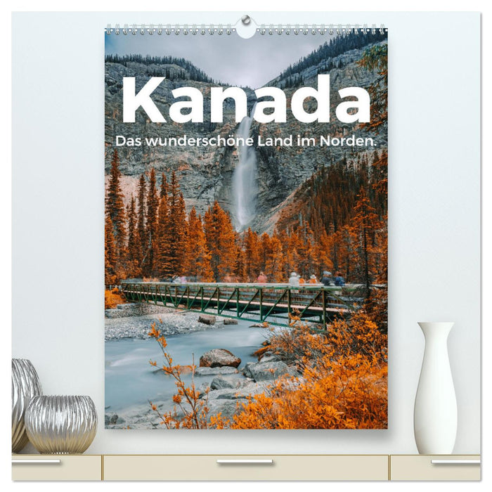 Kanada - Das wunderschöne Land im Norden. (CALVENDO Premium Wandkalender 2025)