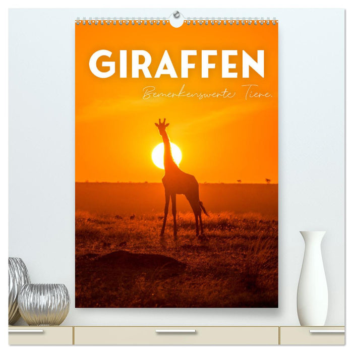 Giraffe - Bemerkenswerte Tiere. (CALVENDO Premium Wandkalender 2025)