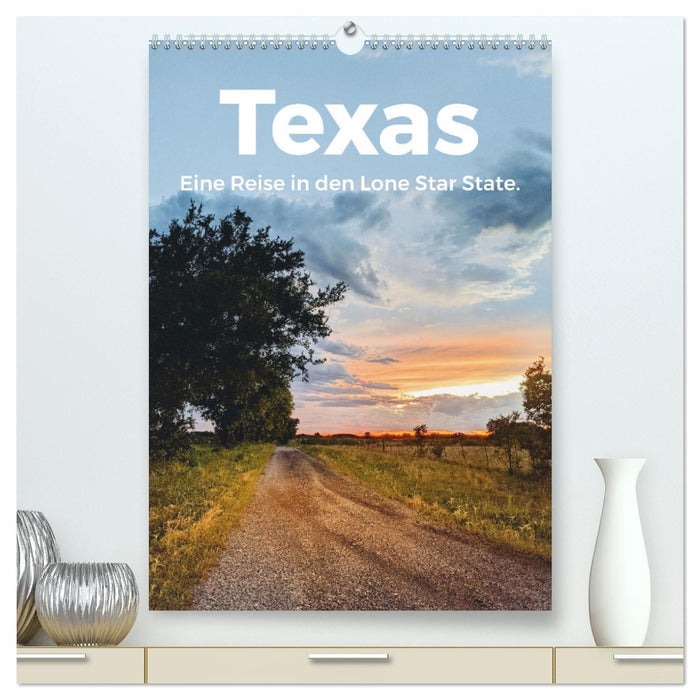 Texas - Eine Reise in den Lone Star State. (CALVENDO Premium Wandkalender 2025)