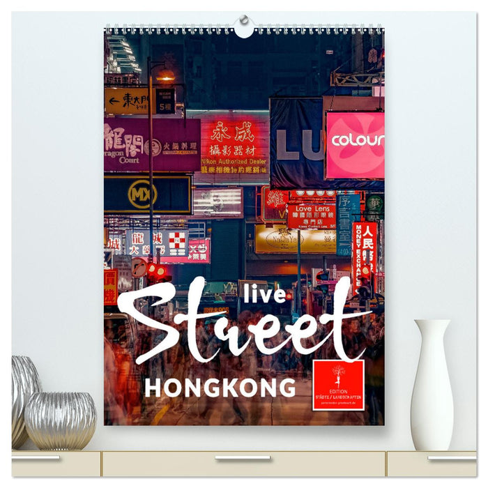 Hongkong Street live (CALVENDO Premium Wandkalender 2025)