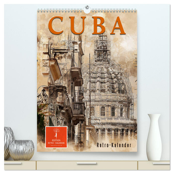 Cuba Retro Kalender (CALVENDO Premium Wandkalender 2025)