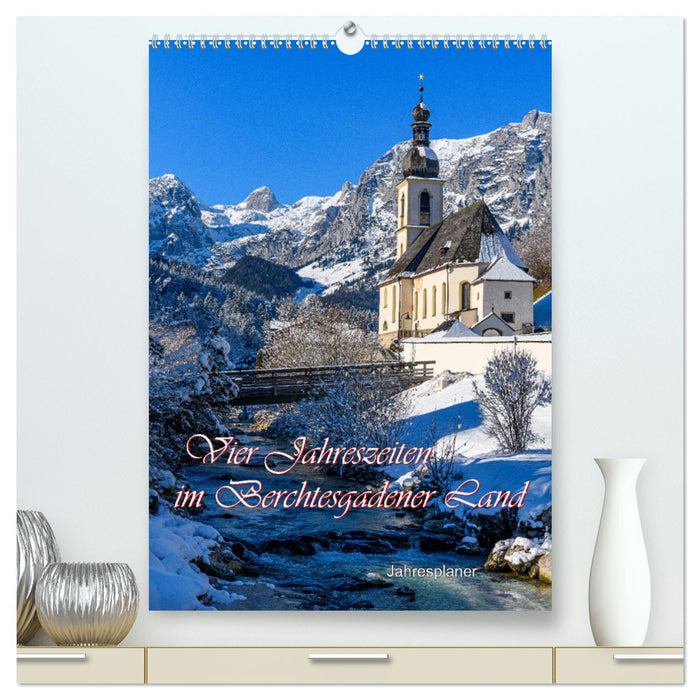 Vier Jahreszeiten im Berchtesgadener Land (CALVENDO Premium Wandkalender 2025)