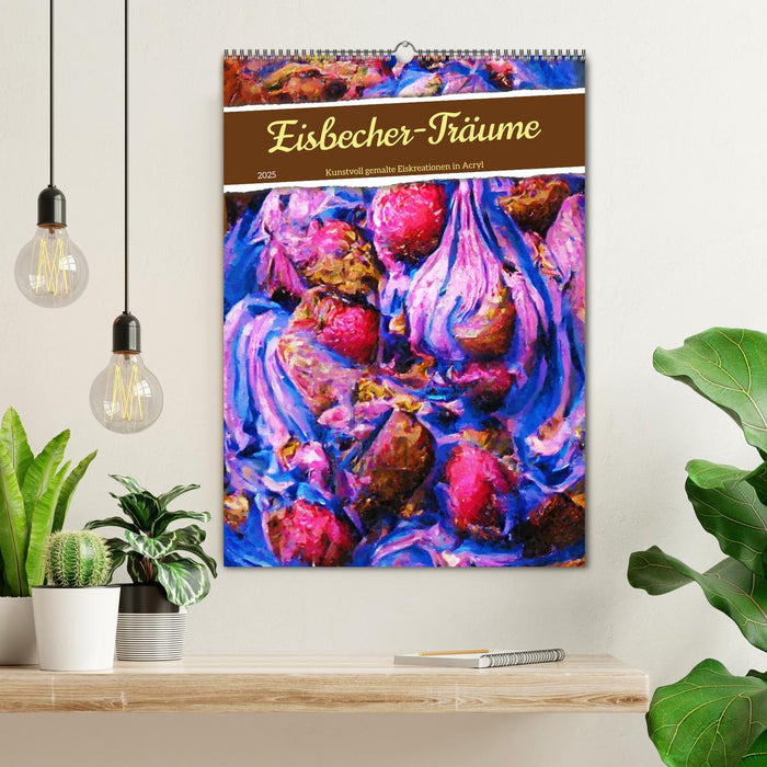 Eisbecher-Träume - Kunstvoll gemalte Eiskreationen in Acryl (CALVENDO Wandkalender 2025)