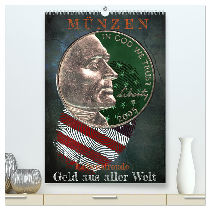 Münzen - Geld aus aller Welt (CALVENDO Premium Wandkalender 2025)