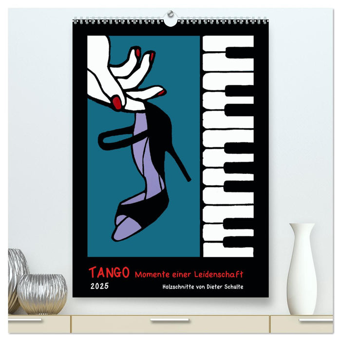 Tango - Momente einer Leidenschaft (CALVENDO Premium Wandkalender 2025)