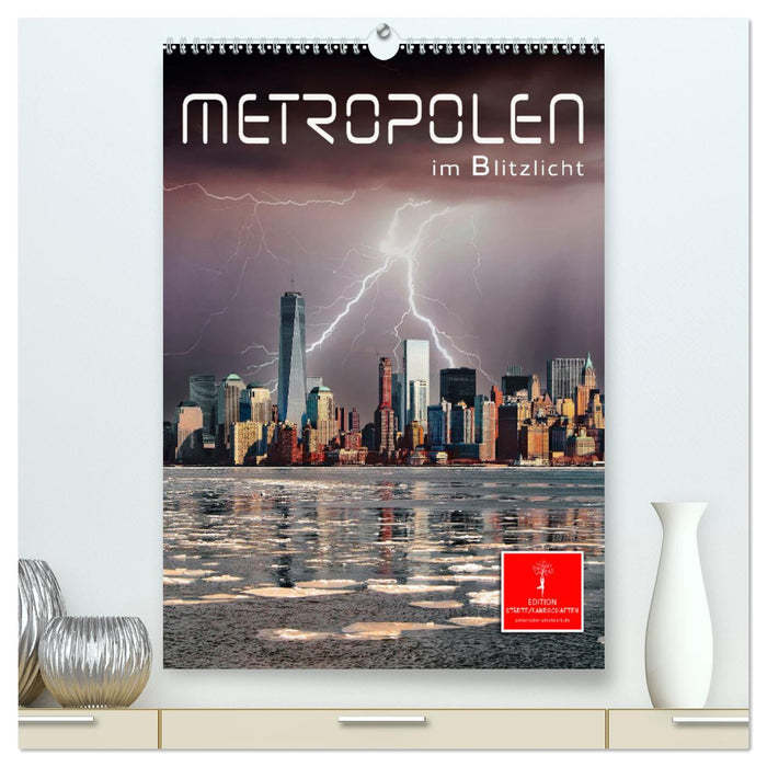 Metropolen im Blitzlicht (CALVENDO Premium Wandkalender 2025)