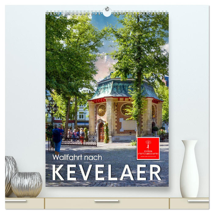 Wallfahrt nach Kevelaer (CALVENDO Premium Wandkalender 2025)