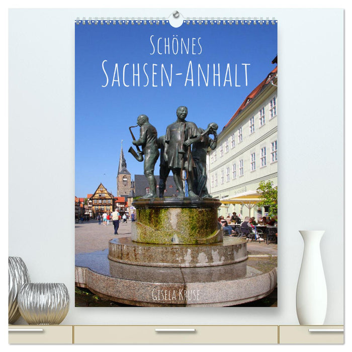 Schönes Sachsen-Anhalt (CALVENDO Premium Wandkalender 2025)