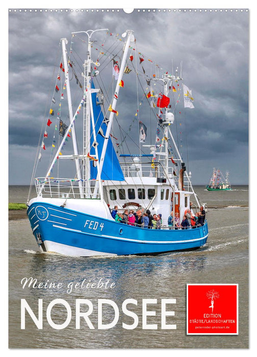 Meine geliebte Nordsee (CALVENDO Wandkalender 2025)