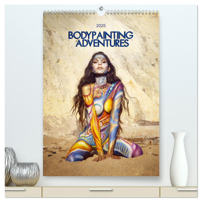 Bodypainting Adventures - Farbe auf nackter Haut (CALVENDO Premium Wandkalender 2025)