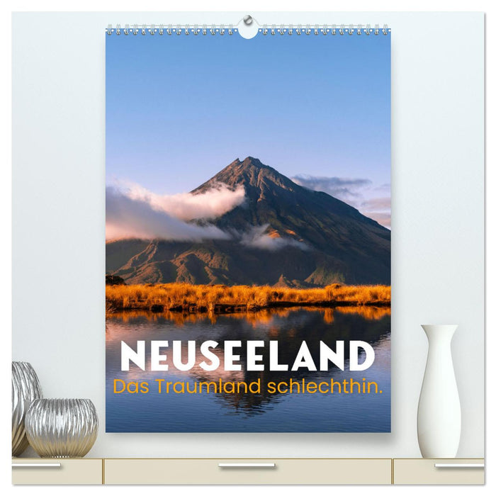 Neuseeland - Das Traumland schlechthin. (CALVENDO Premium Wandkalender 2025)