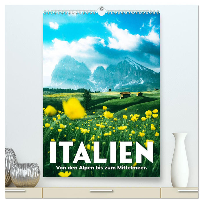 Italien - Von den Alpen bis zum Mittelmeer. (CALVENDO Premium Wandkalender 2025)