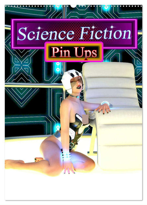 Science Fiction Pin Ups (CALVENDO Wandkalender 2025)