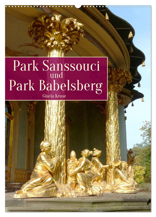 Park Sanssouci und Park Babelsberg (CALVENDO Wandkalender 2025)